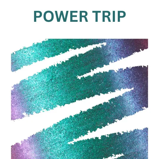 POWER TRIP